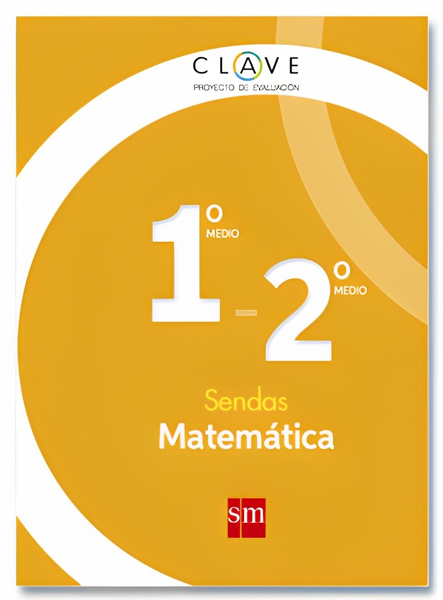 MATEMATICA 1 Y 2 MEDIO - SENDAS. EDITORIAL: EDICIONES SM - 1