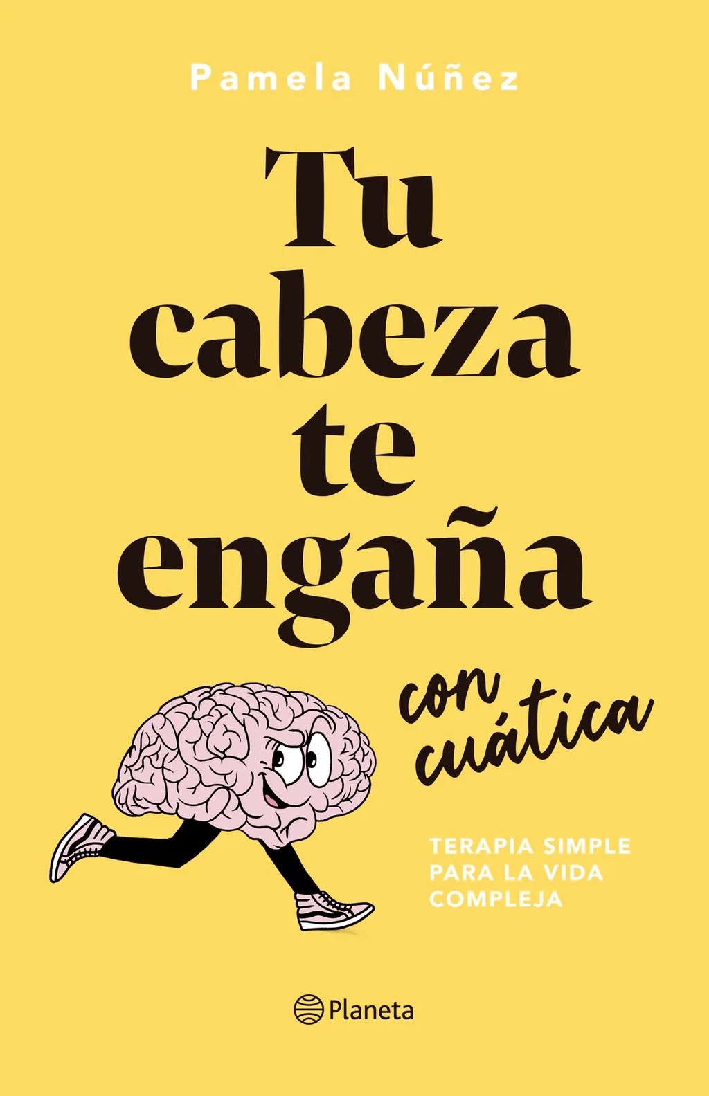 LIBRO TU CABEZA TE ENGAÑA CON CUÁTICA /076 - PAMELA NUÑEZ - 1