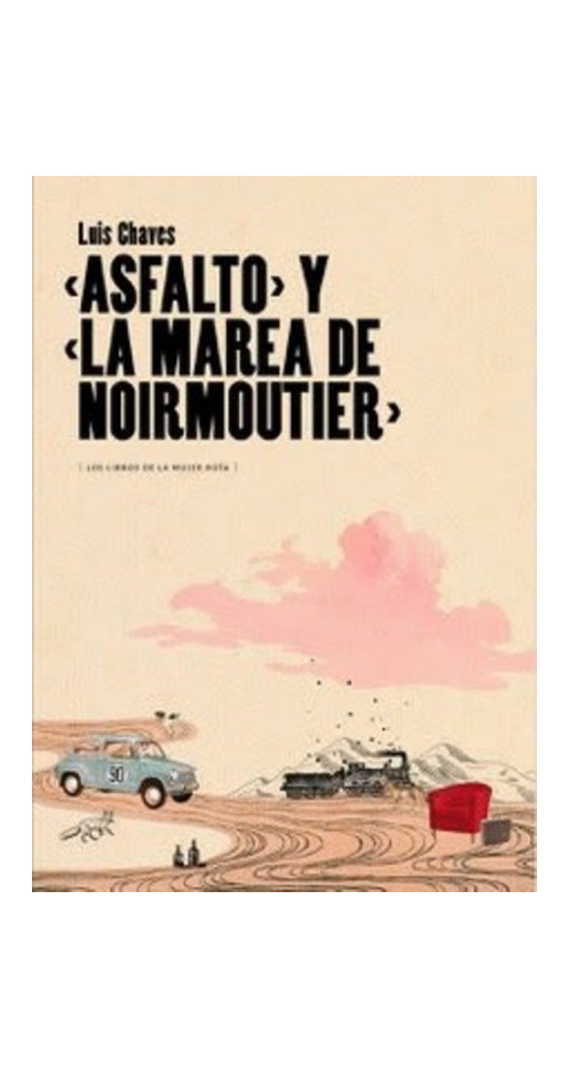 LIBRO ASFALTO Y LA MAREA DE NOIRMOUTIER /557 - LUIS CHAVES - 2