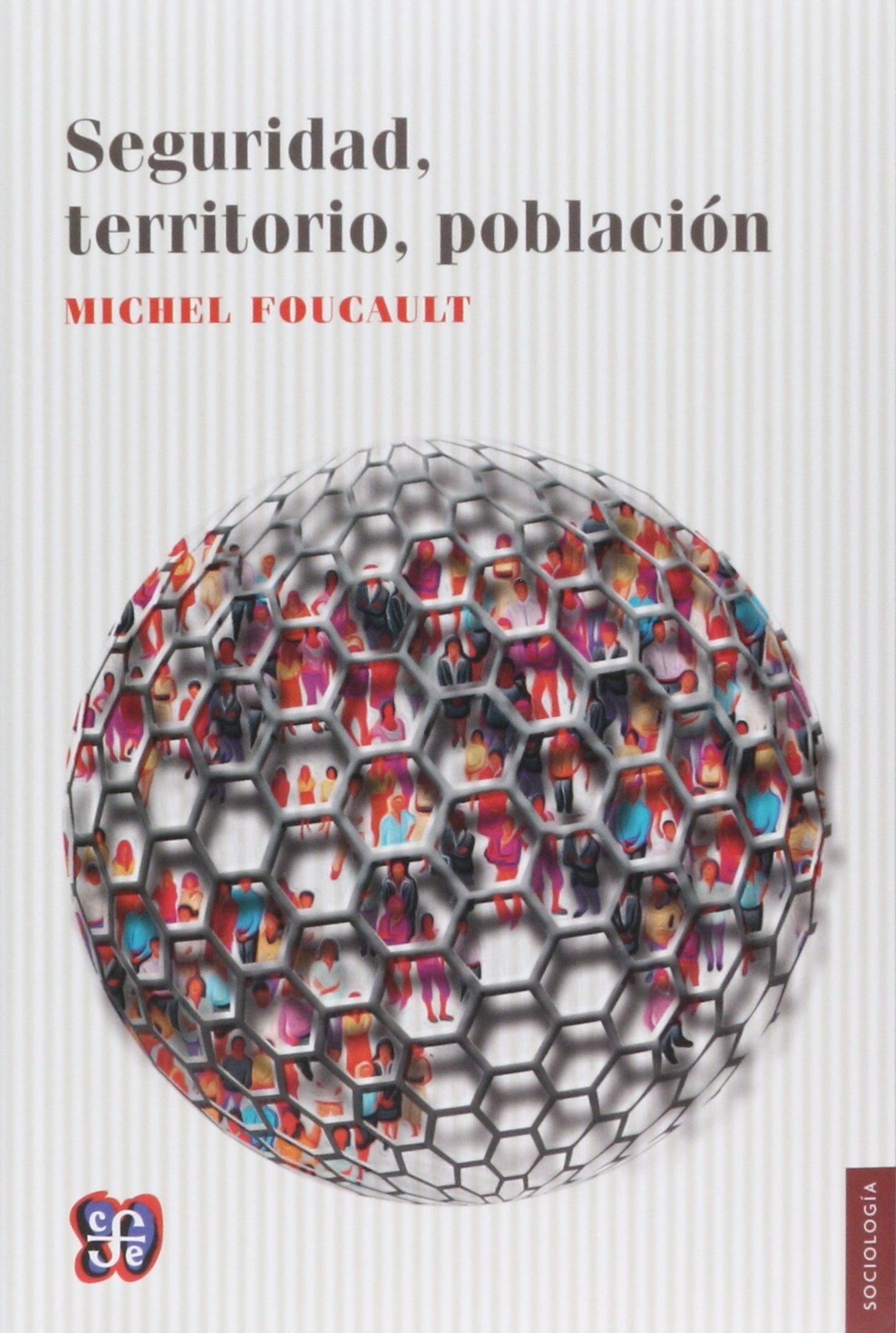 LIBRO SEGURIDAD, TERRITORIO, POBLACION MICHEL FOUCAULT - 1