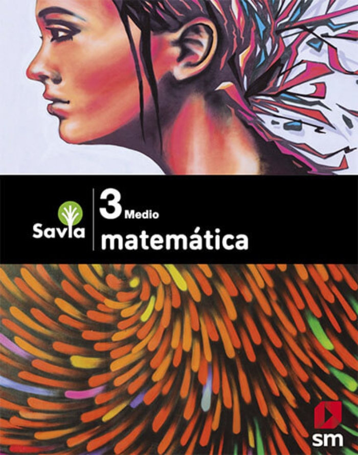 LIBRO MATEMATICA3 MEDIO - SAVIA. EDITORIAL: EDICIONES SM - VARIOS AUTORES - 1