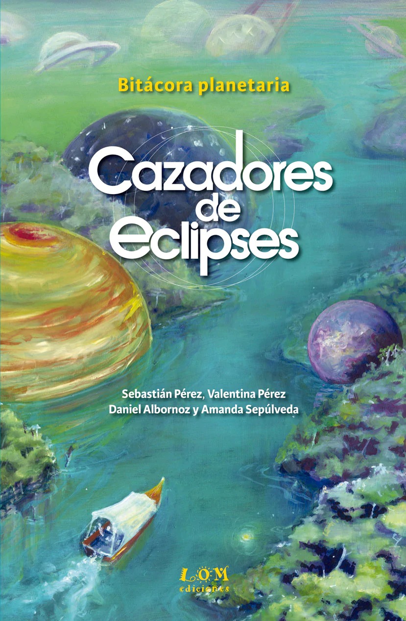 LIBRO CAZADORES DE ECLIPSES. BITACORA PLANETARIA SEBASTIAN PEREZ - 1