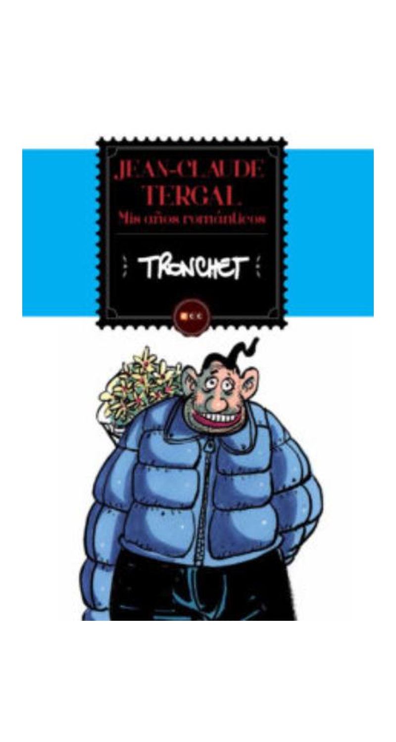LIBRO MIS AÑOS ROMÁNTICOS TRONCHET - JEAN CLAUDE TERGAL - 1