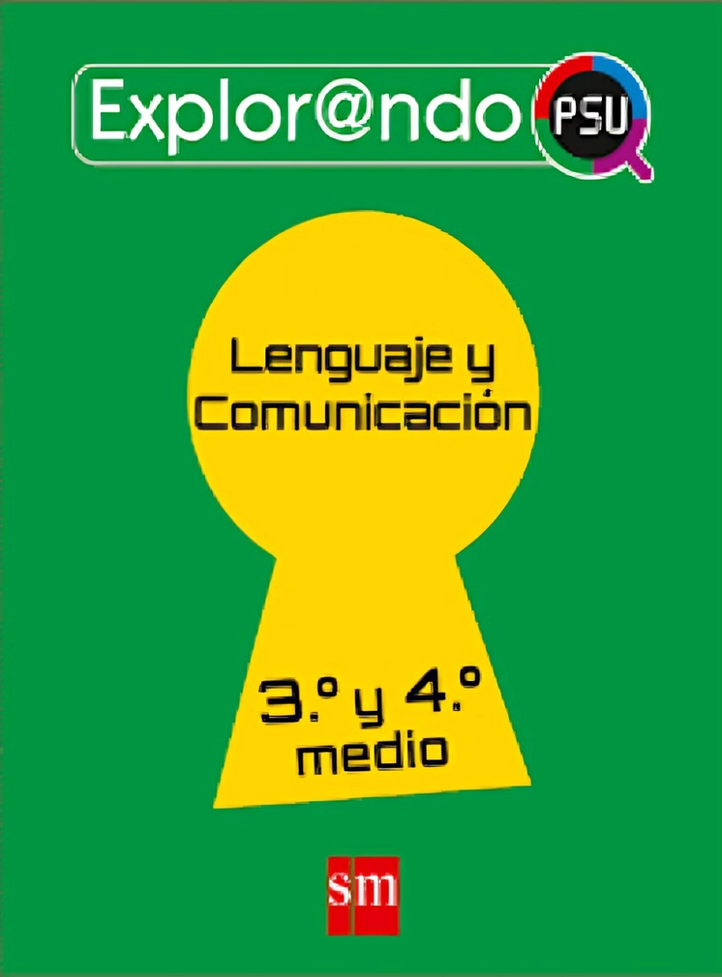 TEXTO LENGUAJE 3 Y 4º MEDIO - EXPLORANDO - VARIOS AUTORES / EDICIONES SM - 1