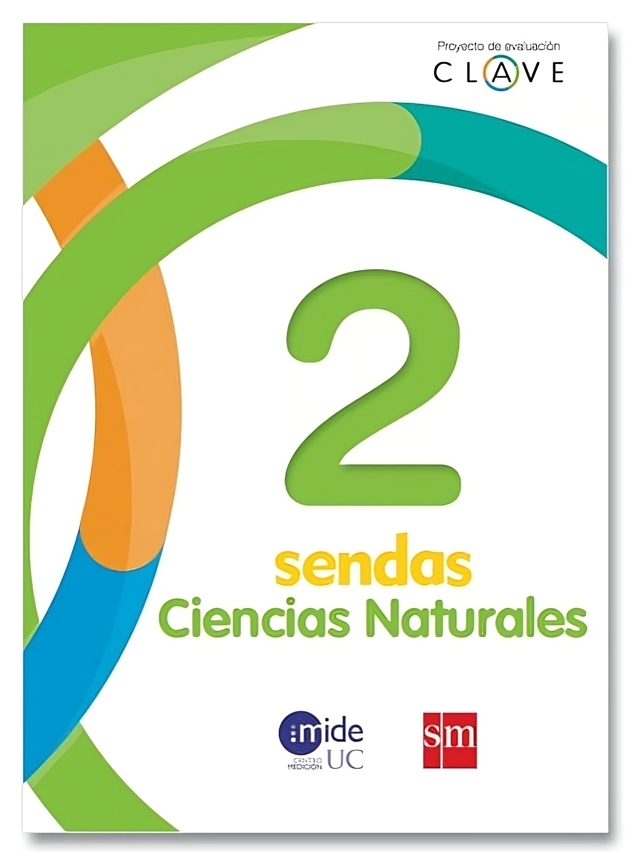 LIBRO CIENCIAS NATURALES 2 BÁSICO. EDITORIAL: EDICIONES SM - VARIOS AUTORES - 1
