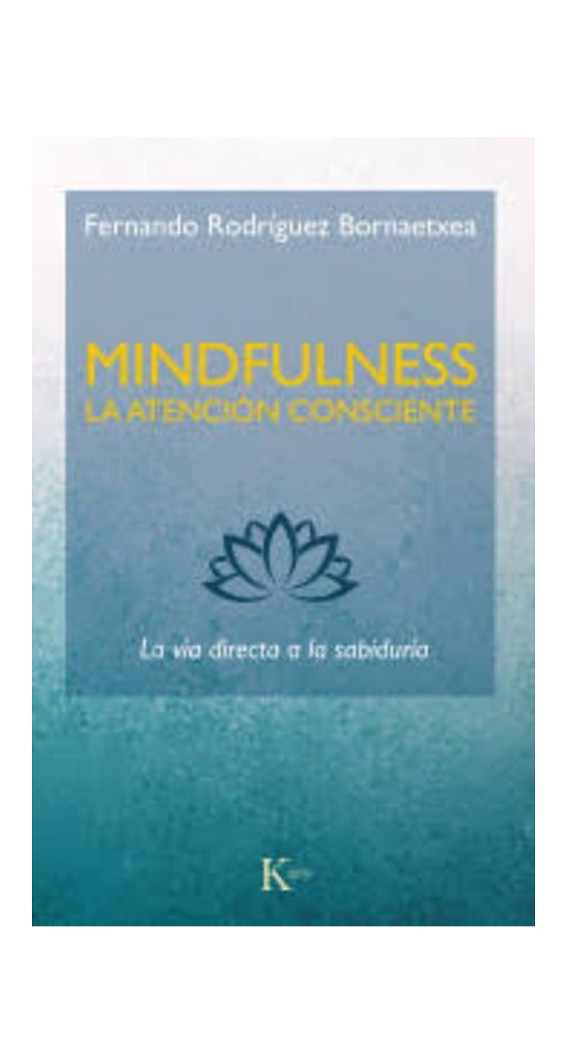 LIBRO MINDFULNESS- LA ATENCION CONSCIENTE - FERNANDO RODRIGUEZ - 1