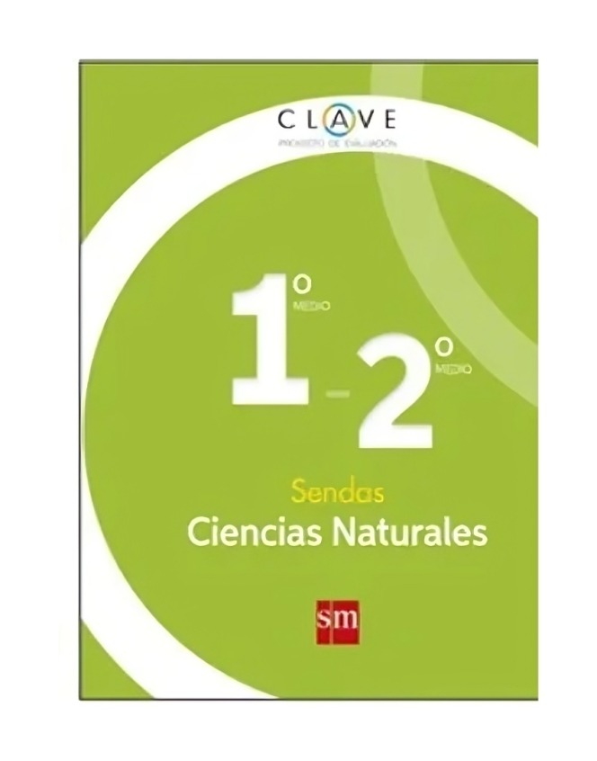 TEXTO CIENCIAS 1 Y 2 MEDIO - SENDAS / VARIOS AUTORES / EDICIONES SM - 1