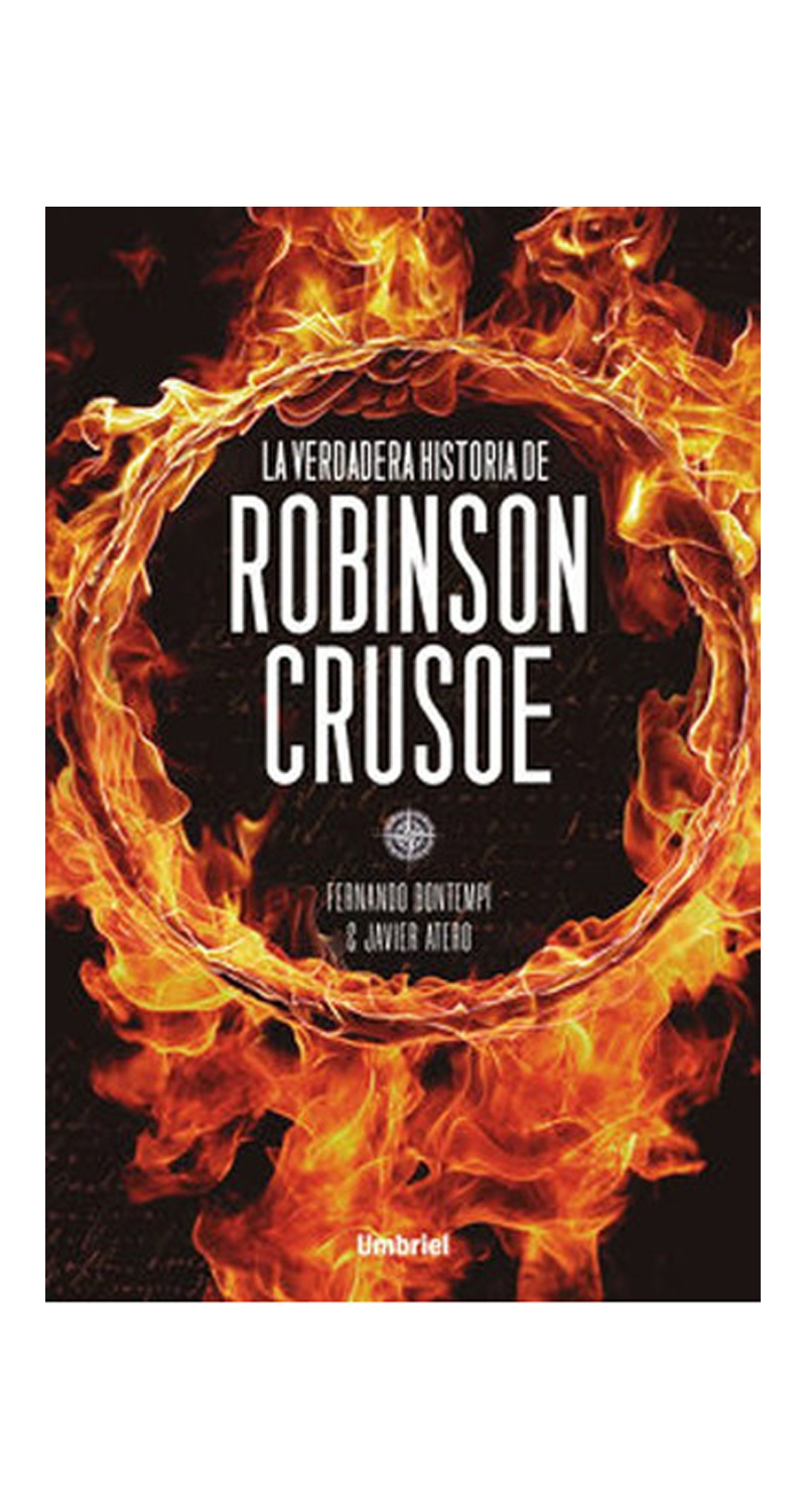 LIBRO LA VERDADERA HISTORIA DE ROBINSON CRUSOE /163 - FERNANDO BONTEMPI PRIETO - 1
