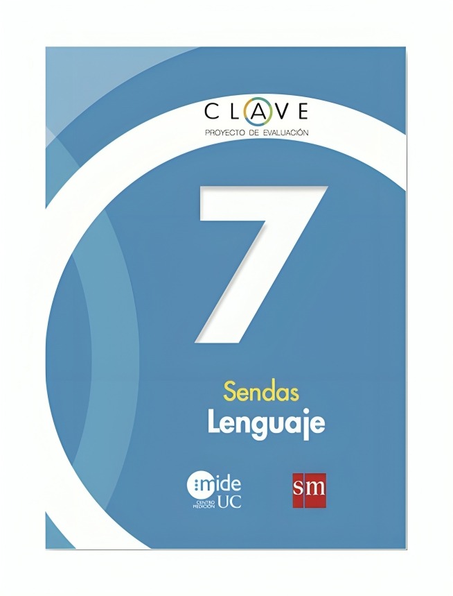 LENGUAJE 7 BASICO SENDAS. EDITORIAL: EDICIONES SM - 1