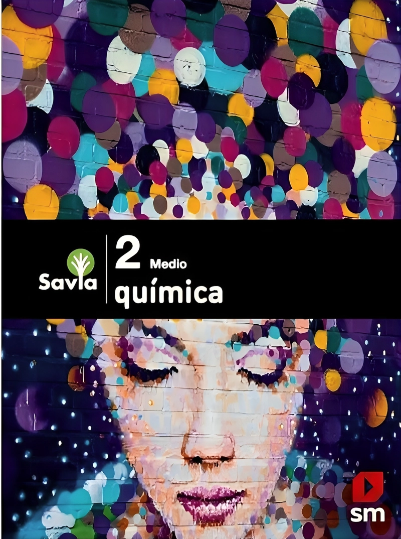 LIBRO QUIMICA 2 MEDIO - SAVIA. EDITORIAL: EDICIONES SM - VARIOS AUTORES - 1