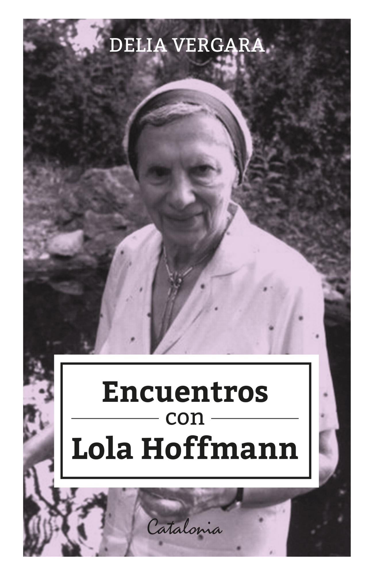 LIBRO ENCUENTROS CON LOLA HOFFMANN DELIA VERGARA - 1