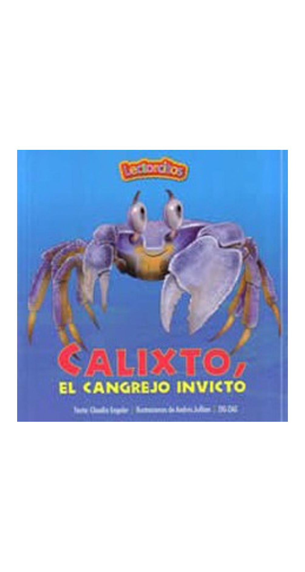 LIBRO CALIXTO, EL CANGREJO INVICTO /381 - CLAUDIA ENGELER - 1