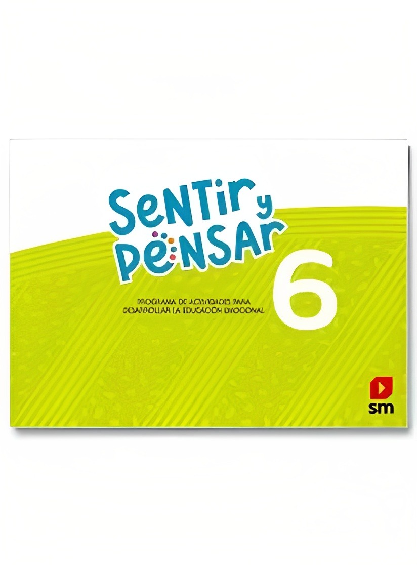 LIBRO SENTIR Y PENSAR 6. - EDICIONES SM - 1
