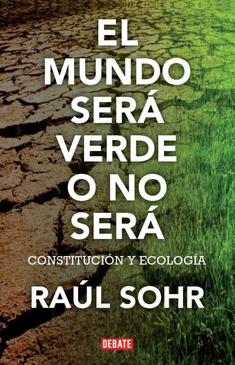 LIBRO EL MUNDO SERA VERDE O NO SERA RAUL SOHR - 1