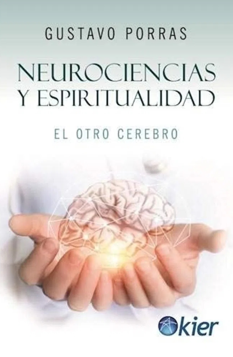 LIBRO NEUROCIENCIAS Y ESPIRITUALIDAD 894 GUSTAVO PORRAS - 1