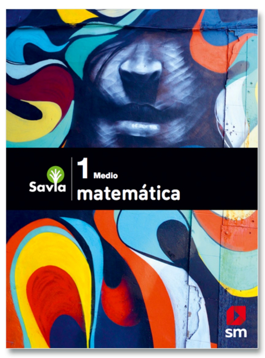 LIBRO MATEMATICA 1 MEDIO- SAVIA. EDITORIAL: EDICIONES SM - VARIOS AUTORES - 1