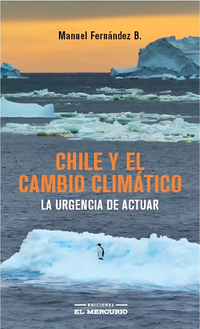 LIBRO CHILE Y EL CAMBIO CLIMATICO MANUEL FERNANDEZ - 1