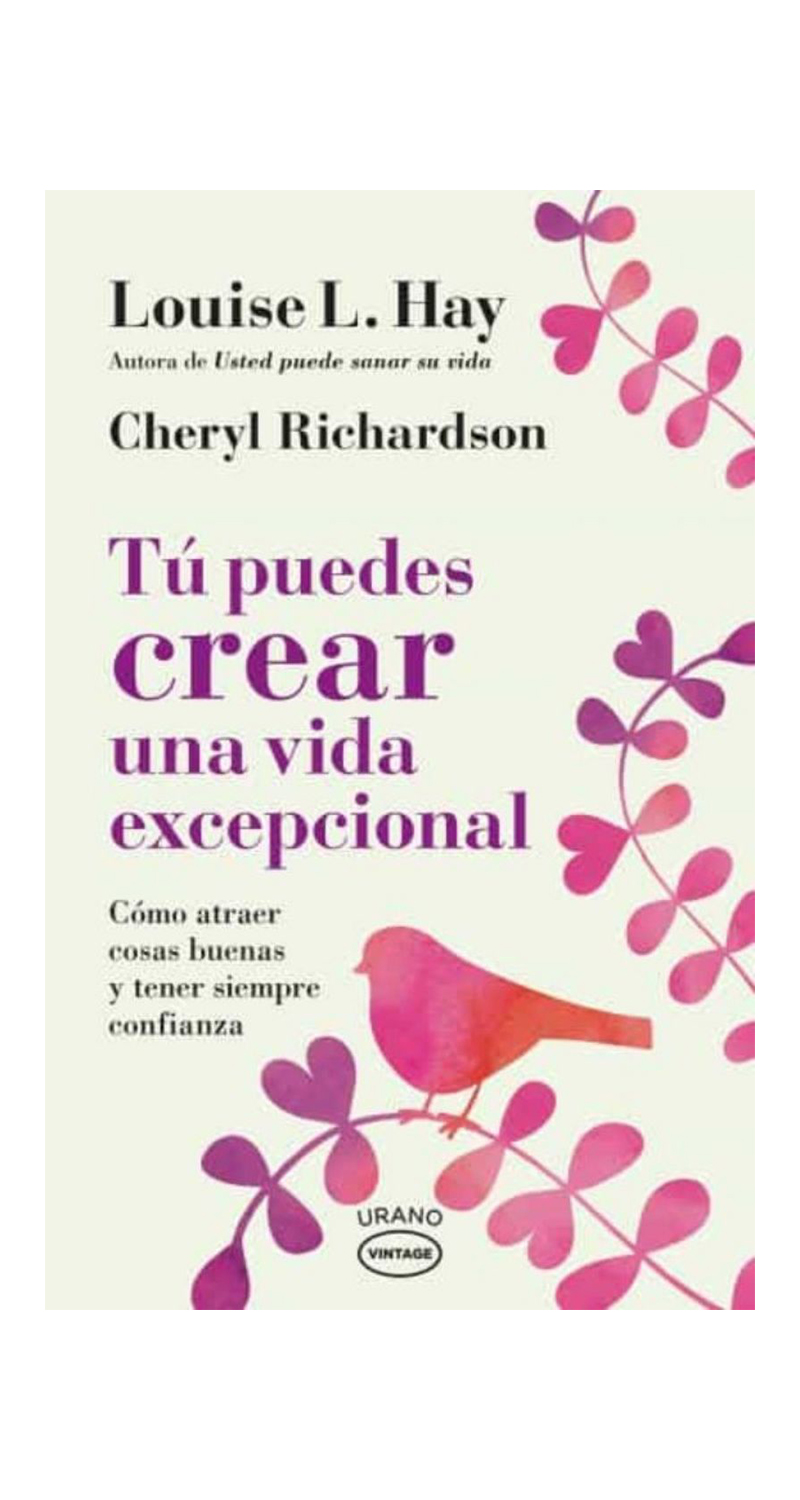 LIBRO TU PUEDES CREAR UNA VIDA EXCEPCIONAL LOUISE L. HAY CHERYL RICHARDSON