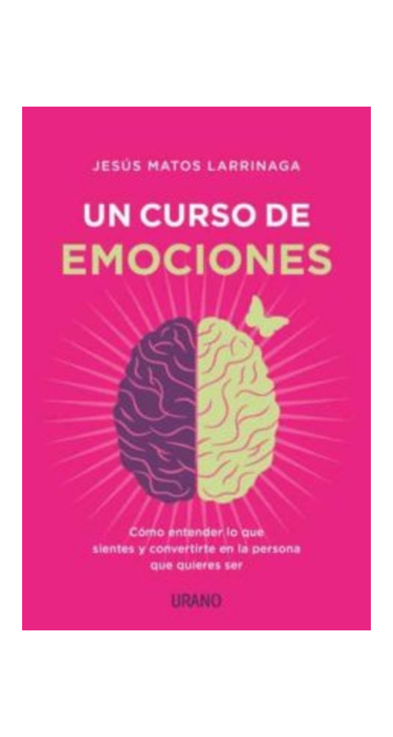 LIBRO UN CURSO DE EMOCIONES - JESUS MATOS LARRINAGA - 2