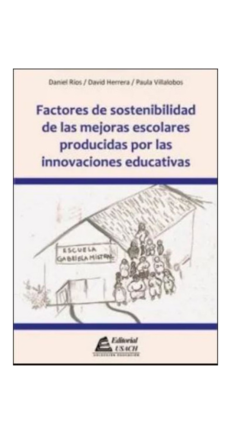 LIBRO FACTORES DE SOSTENIBILIDAD DE LAS MEJORAS ESCOLARES PRODUCIDAS D.RIO,D.HERRERA,P.VILLALOBOS - 1