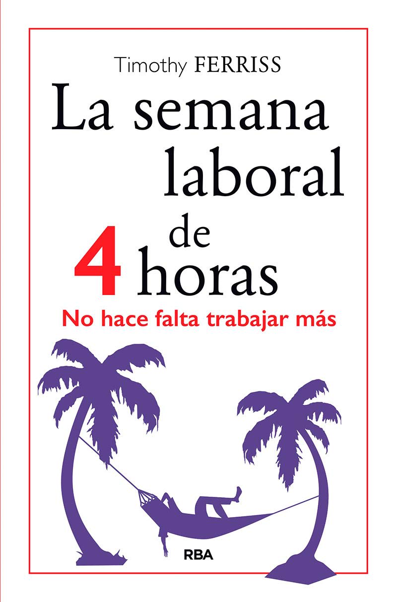 LIBRO LA SEMANA LABORAL DE 4 HORAS /470 - F.TIMOTHY - 1