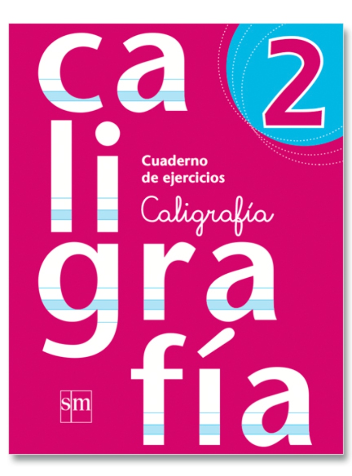 LIBRO CUADERNO CALIGRAFIA 2. EDITORIAL: EDICIONES SM - VARIOS AUTORES - 1