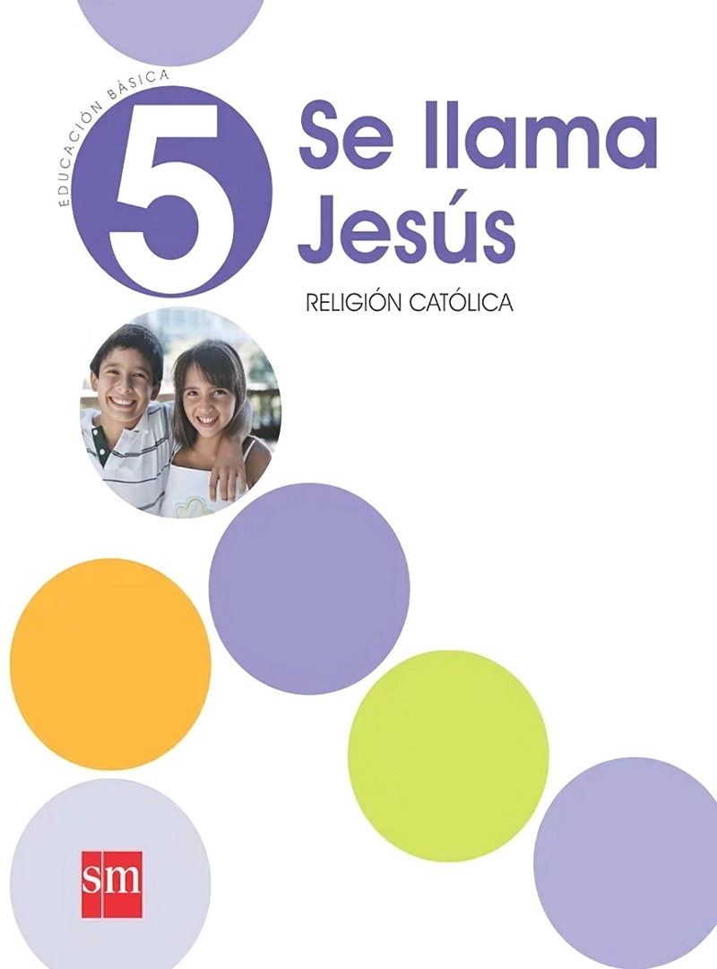 LIBRO SE LLAMA JESUS 5. EDITORIAL: EDICIONES SM - 1