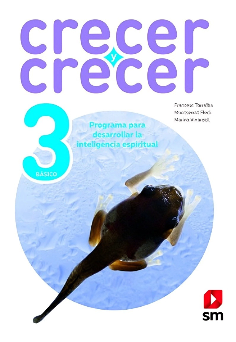 LIBRO CRECER Y CRECER 3°. EDITORIAL: EDICIONES SM - VARIOS AUTORES - 1