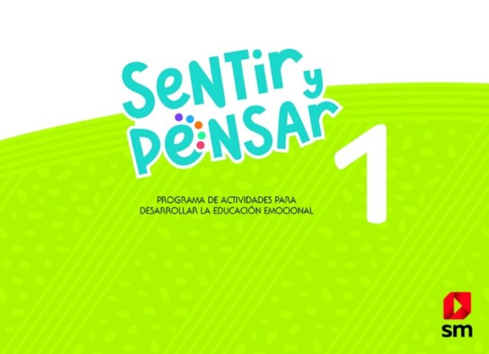 LIBRO SENTIR Y PENSAR 1 BÁSICO. EDITORIAL: EDICIONES SM - 1