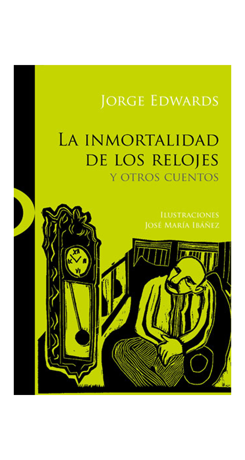 LIBRO LA INMORTALIDAD DE LOS RELOJES Y OTROS CUENTOS - JORGE EDWARDS - 3