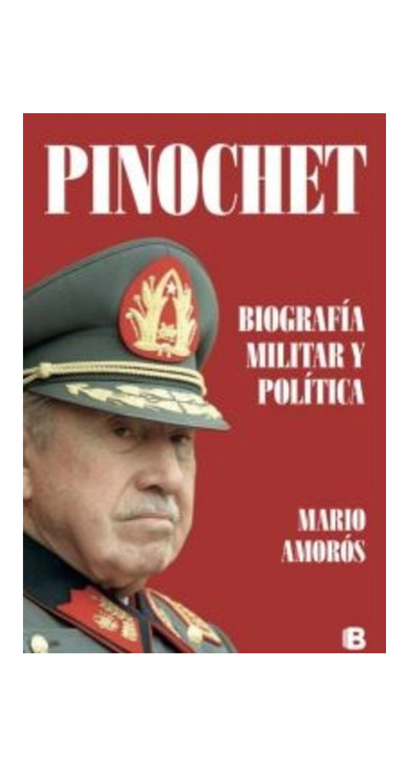 LIBRO PINOCHET MARIO AMOROS EDICIONES B - 1