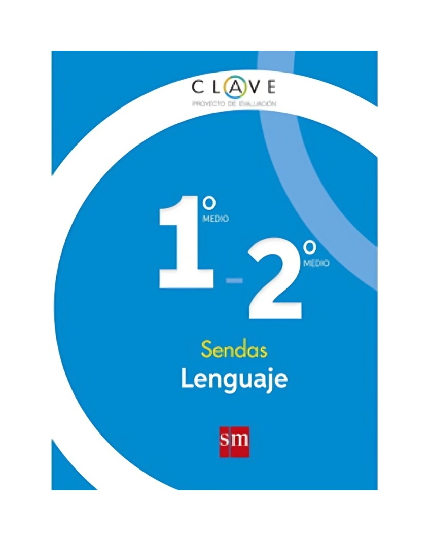 LENGUAJE 1 Y 2 MEDIO - SENDAS. EDITORIAL: EDICIONES SM - 1