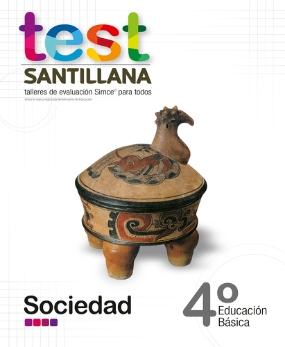 TEST 4 BASICO SOCIEDAD. EDITORIAL: SANTILLANA - 1