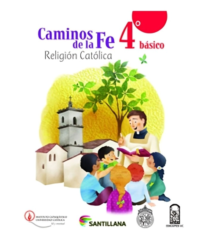 TEXTO CAMINOS DE LA FE 4 BÁSICO - SANTILLANA - 1