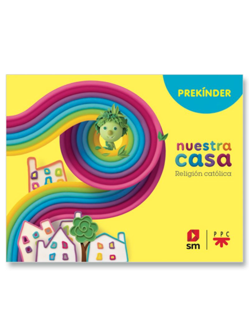 TEXTO NUESTRA CASA PREKINDER RELIGIÓN. - EDICIONES SM - 1