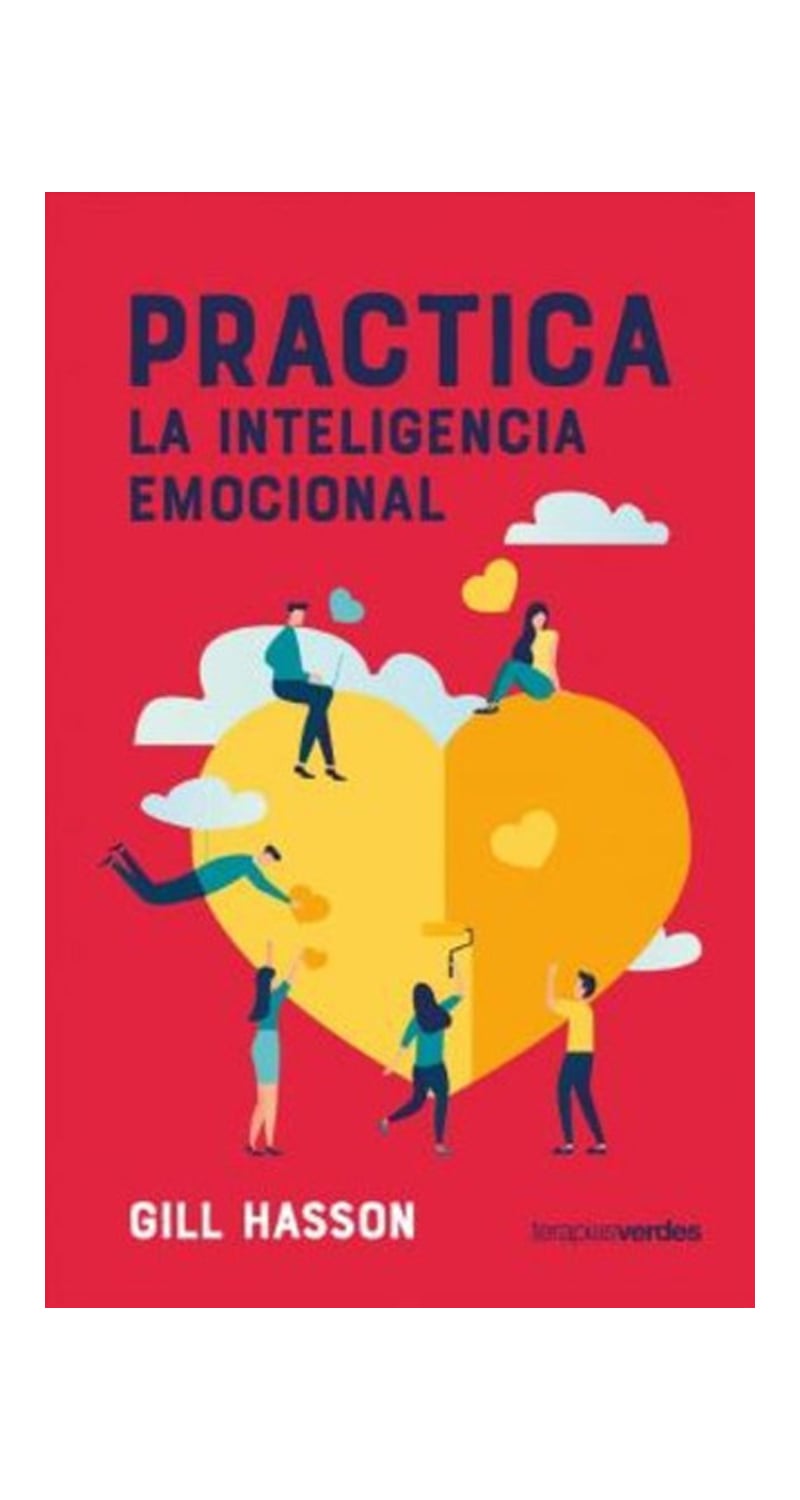 LIBRO PRACTICA LA INTELIGENCIA EMOCIONAL - GILL HASSON - 1