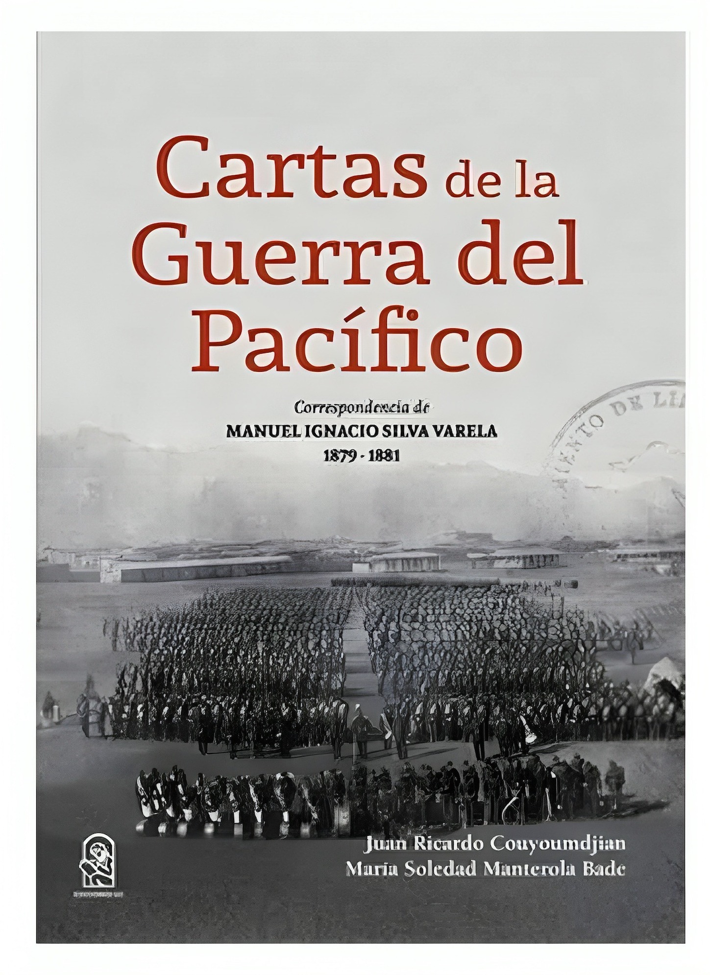 LIBRO CARTAS DE LA G U E R R A DEL PACIFICO JUAN COUYOUMSJIAN - 1