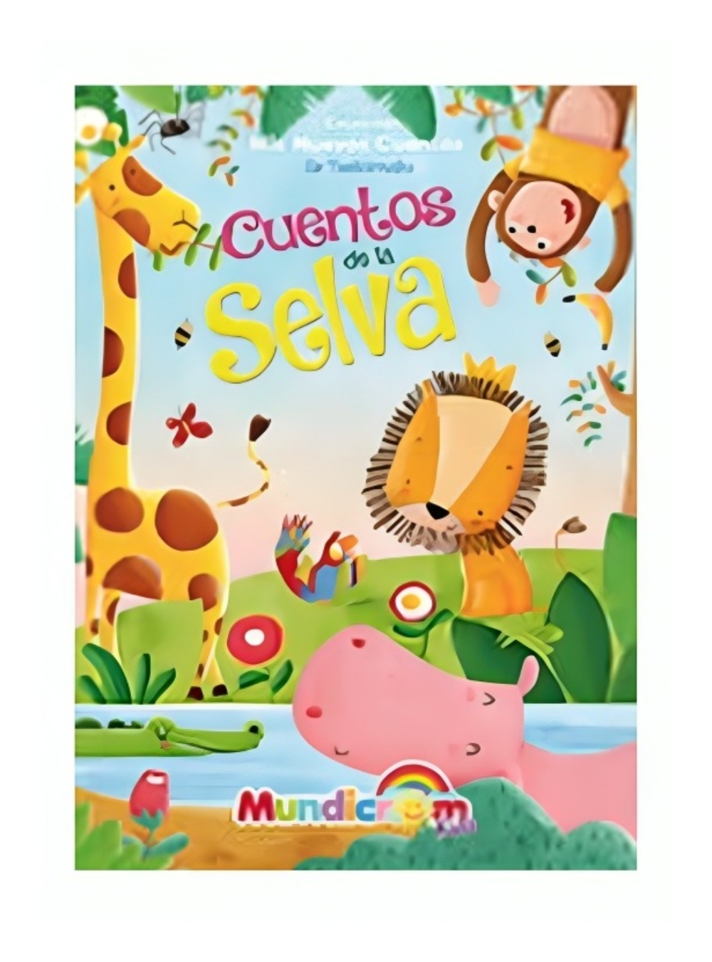 LIBRO MIS NUEVOS CUENTOS CUENTOS DE LA SELVA -556- - LIBSA - 1