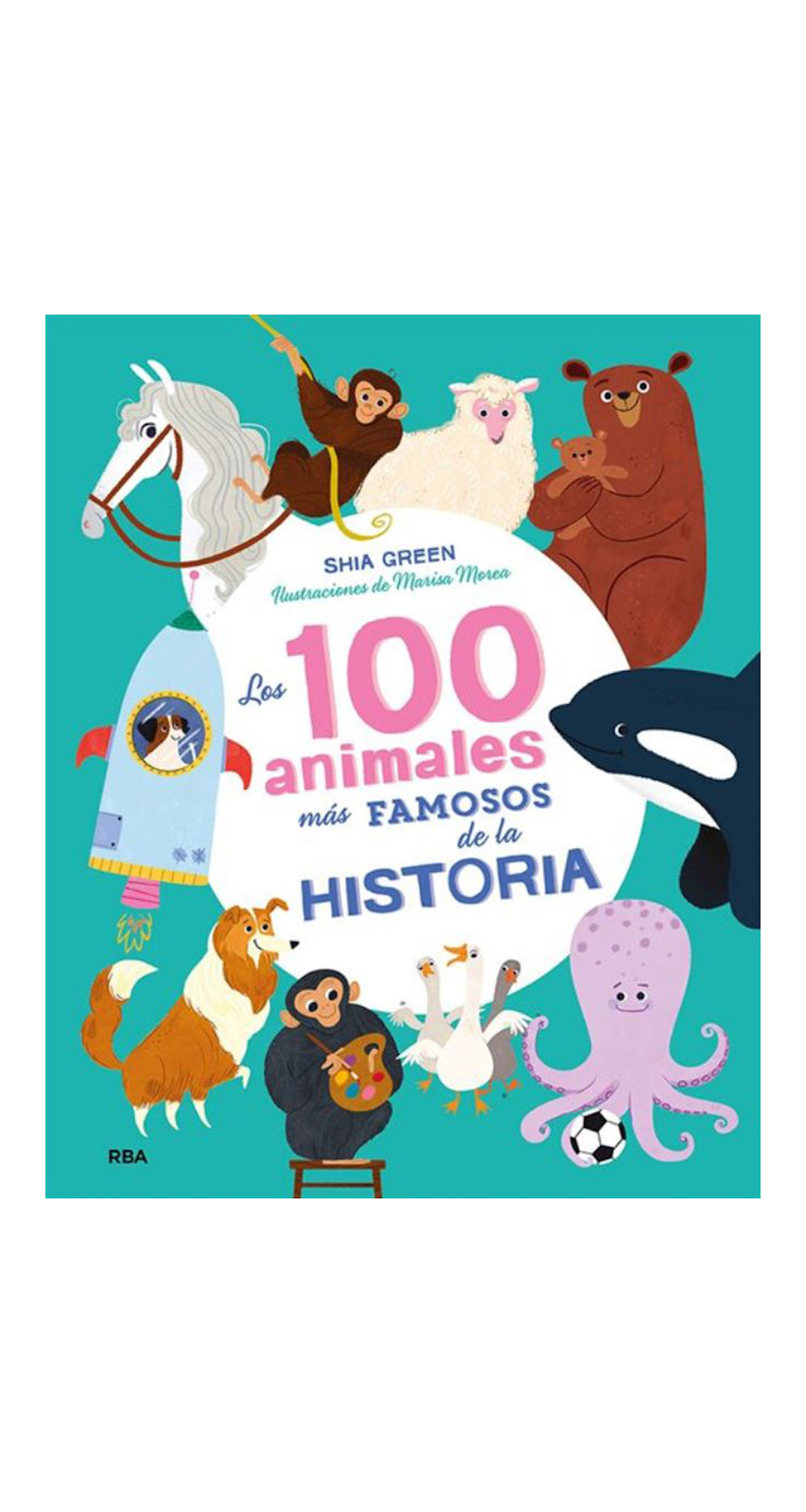 LIBRO LOS 100 ANIMALES MAS FAMOSOS DE LA HISTORIA -683- SHIA GREEN - 1