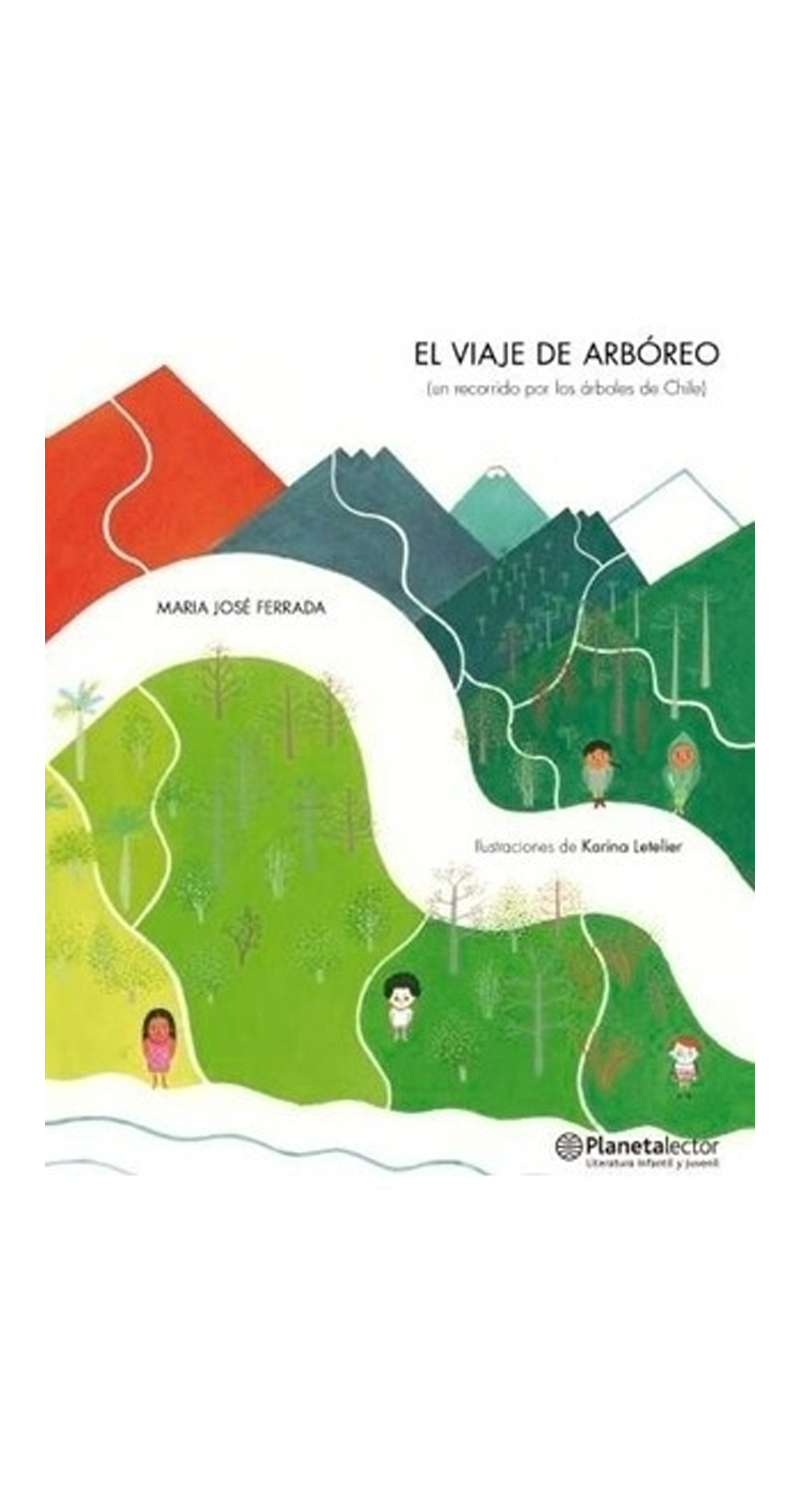 LIBRO EL VIAJE DE ARBOREO: UN RECORRIDO POR LOS ARBOLES DE CHILE - MARIA JOSE FERRADA - 1