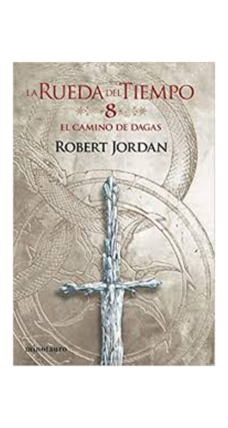LIBRO LA RUEDA DEL TIEMPO N§ 08/14 EL CAMINO DE DAGAS - R. JORDAN - 1