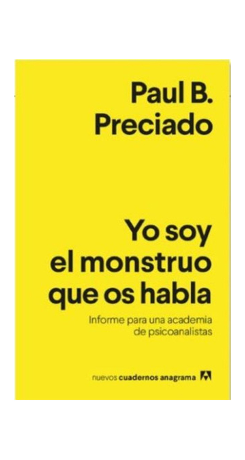 LIBRO YO SOY EL MONSTRUO QUE OS HABLA -433- - P.PRECIADO - 1