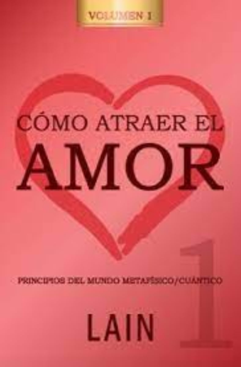 LIBRO COMO ATRAER EL AMOR 1 -462- - L. GARCIA C. - 1