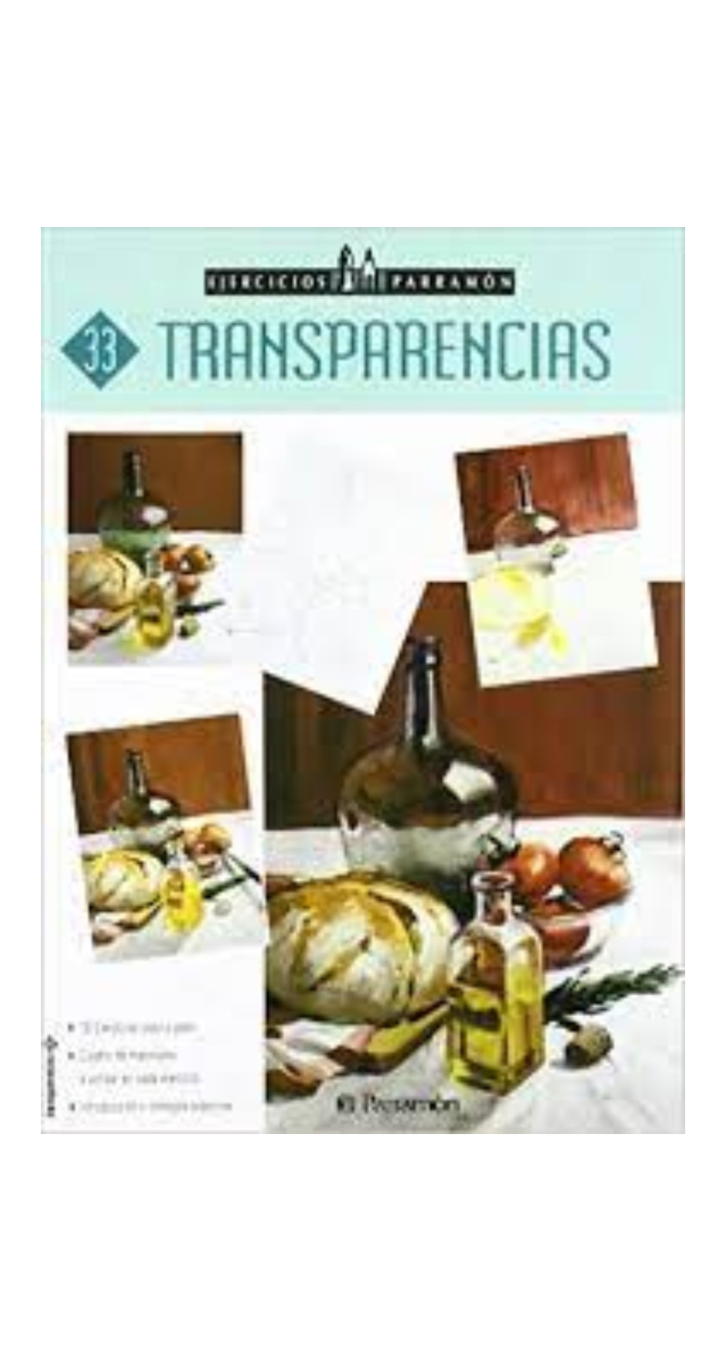 LIBRO EJERCICIOS PARRAMÓN TRANSPARENCIAS -834- MYRIAM FERRON - OTROS AUTORES - 2