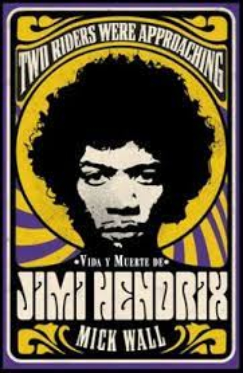 LIBRO DE HISTORIA Y HUMANIDADES VIDA Y M U E R T E DE JIMI HENDRIX MICK WALL - 1
