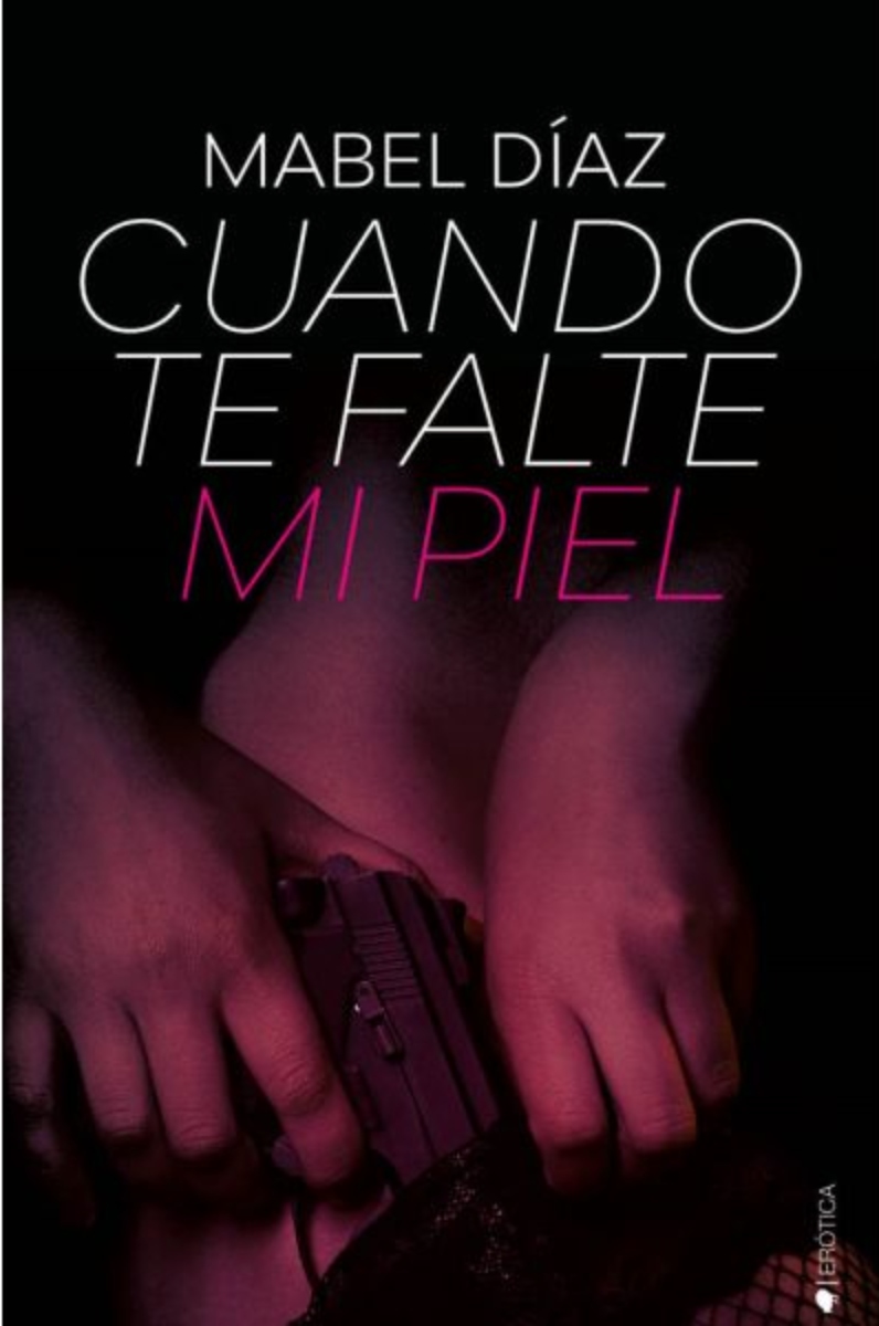 LIBRO CUANDO TE FALTE MI PIEL 655 - MABEL DIAZ - 1