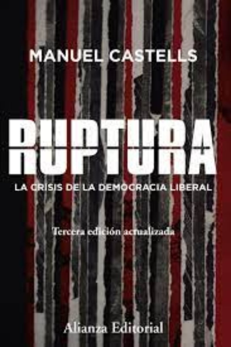 LIBRO RUPTURA LA CRISIS DE LA DEMOCRACIA LIBERAL 374 MANUEL CASTELLS - 1