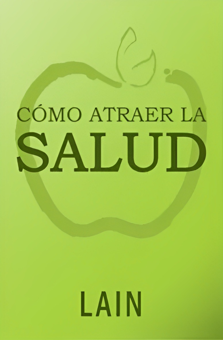LIBRO COMO ATRAER LA SALUD -161- - L. GARCIA C. - 1