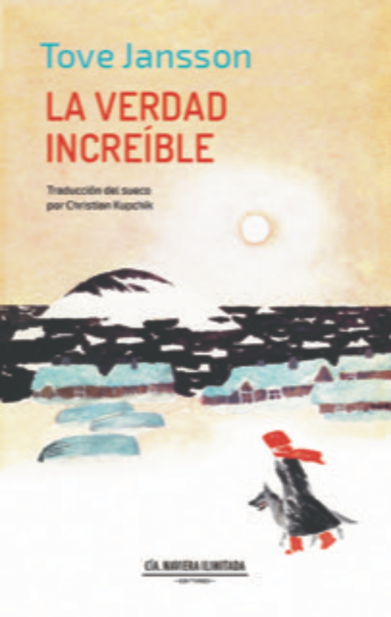 LIBRO LA VERDAD INCREÍBLE 551 - TOVE JANSSON - 1