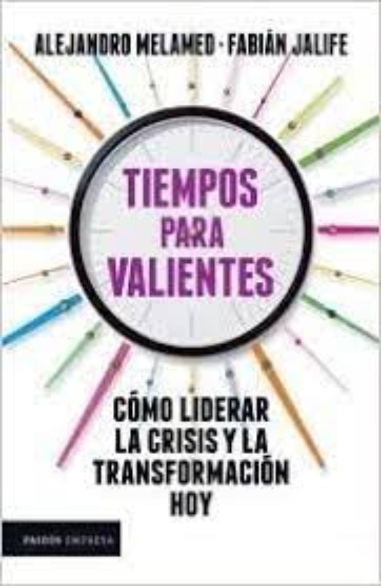LIBRO TIEMPOS PARA VALIENTES -809- A. MELAMED - F. JALIFE - 1